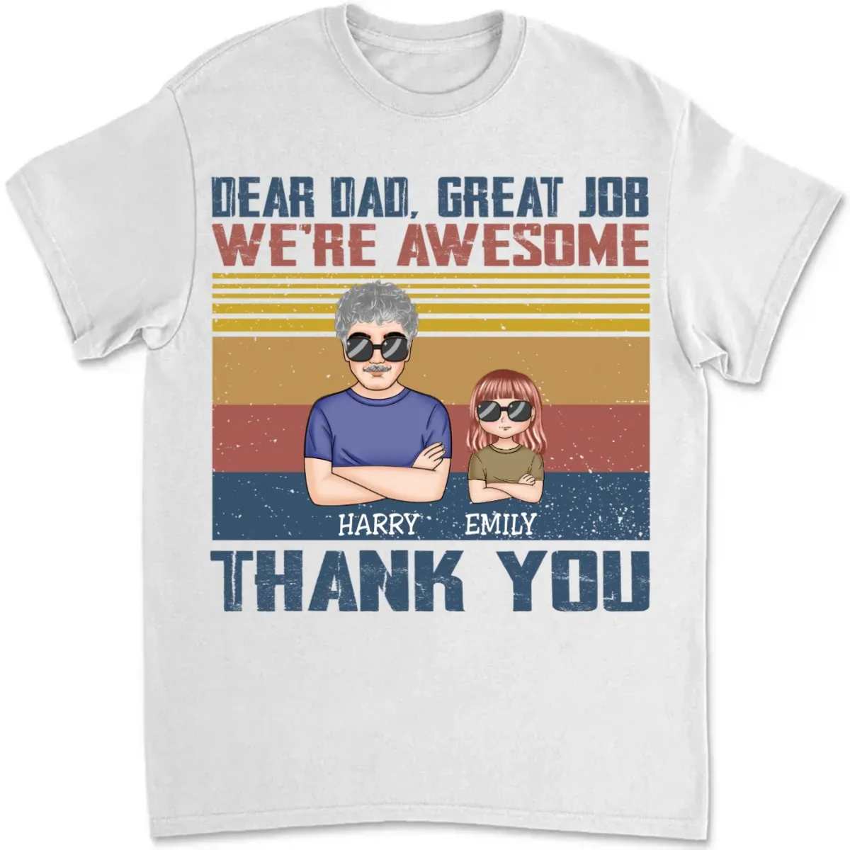 Family - Dear Dad Great Job I'm Awesome Thank You - Personalized T-shirt (L)