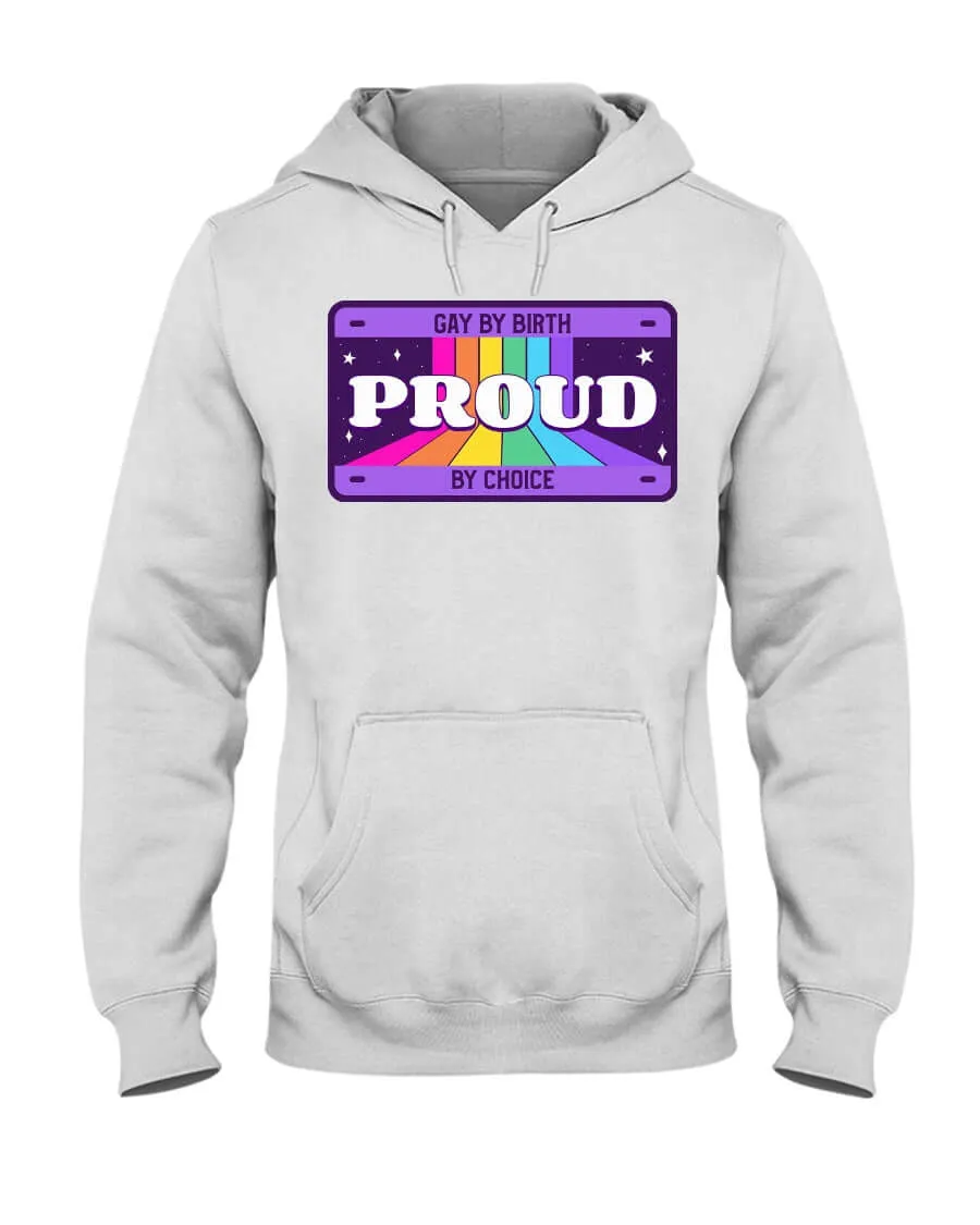 Gay By Birth, Proud By Choice | LGBT  Merch | Unisex Hoodie