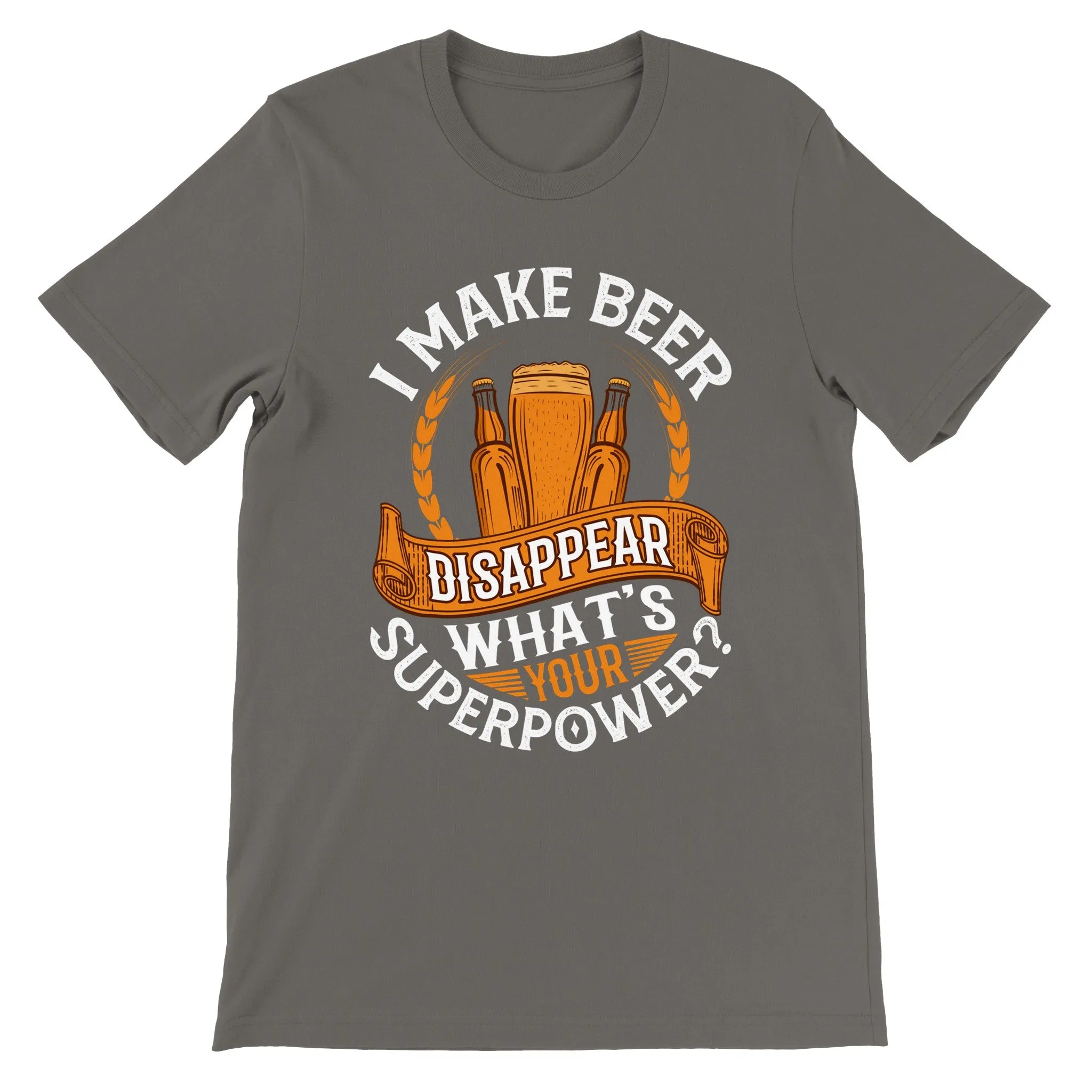 Sjove T-shirt - I Make Beer Disappea, Whats Your Superpower - Premium T-shirt