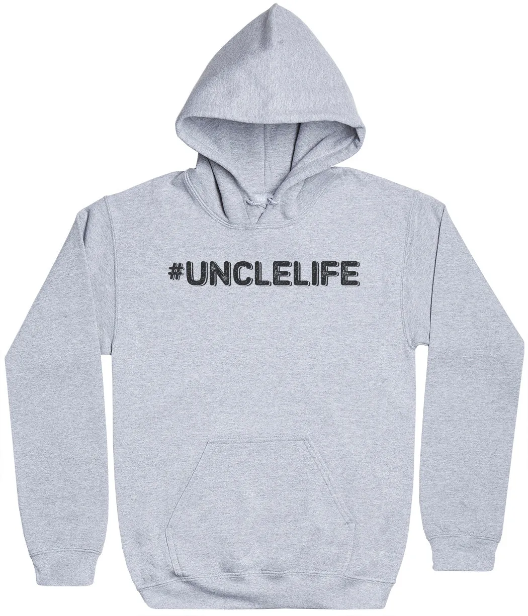 #UncleLife - Black - Mens Hoodie - Uncle Hoodie